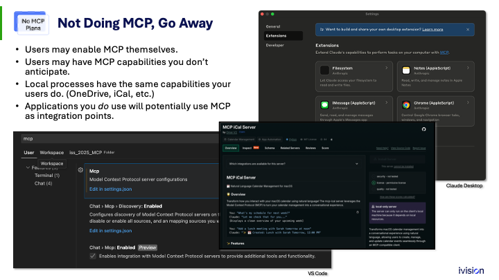 Collage of software interfaces with text "Not Doing MCP, Go Away". Includes user interface images from settings, MCP Call Server, VS Code, and Claude Desktop. Emphasizes user control and local process capabilities.
